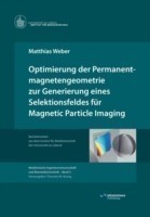 Optimierung der Permanentmagnetengeometrie zur Generierung eines Selektionsfeldes für Magnetic Particle Imaging