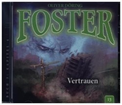 Foster 13- Vertrauen, 1 Audio-CD