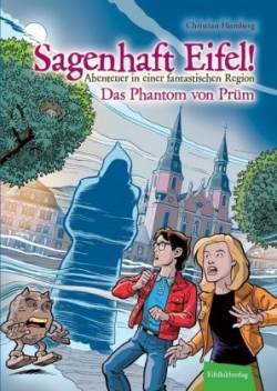 Sagenhaft Eifel! - Das Phantom von Prüm