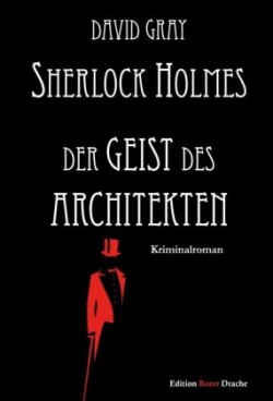 Sherlock Holmes, Der Geist des Architekten