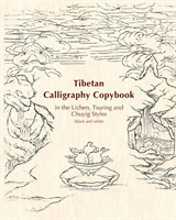 Tibetan Calligraphy Copybook in the Uchen, Tsuring and Chuyig Styles Black and white