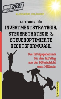 Leitfaden für Investmentstrategie, Steuerstrategie & steueroptimierte Rechtsformwahl