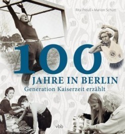 100 Jahre in Berlin