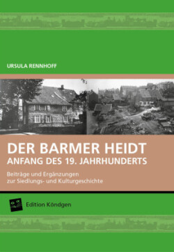 DER BARMER HEIDT - ANFANG DES 19. JAHRHUNDERTS