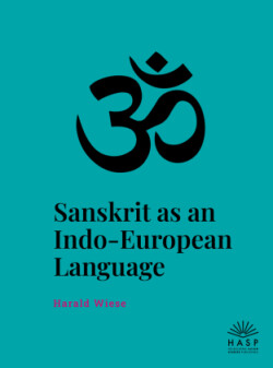 Sanskrit as an Indo-European Language