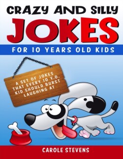 . Crazy and Silly Jokes for 10 years old kids