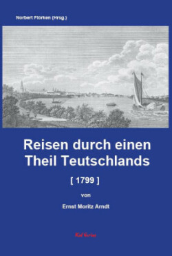 Reisen durch einen Theil Teutschlands [1799] [Auszug]