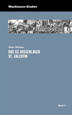 KZ-Au�enlager St. Valentin