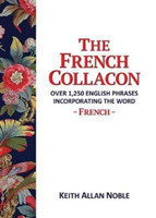 French Collacon Over 1,250 English Phrases Incorporating the Word French