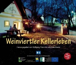 Weinviertler Kellerleben, m. Audio-CD