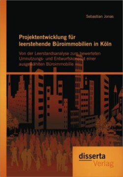Projektentwicklung für leerstehende Büroimmobilien in Köln