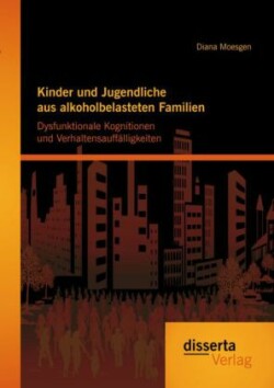 Kinder und Jugendliche aus alkoholbelasteten Familien