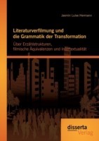 Literaturverfilmung und die Grammatik der Transformation