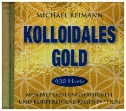 Kolloidales Gold [432 Hertz],Audio-CD