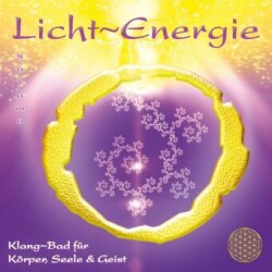 LICHT~ENERGIE [Begleitung für ganzheitliche Anwendungen], Audio-CD