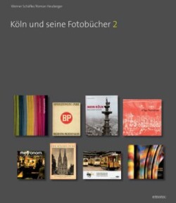 Köln und seine Fotobücher 2. Bd.2