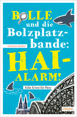 Bolle und die Bolzplatzbande: Hai-Alarm!