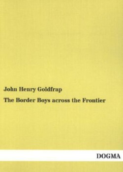 Border Boys Across the Frontier