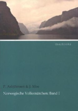 Norwegische Volksmärchen. Bd. I