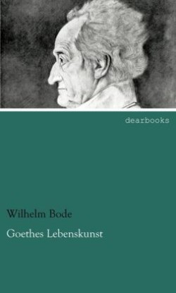 Goethes Lebenskunst