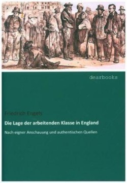 Die Lage der arbeitenden Klasse in England