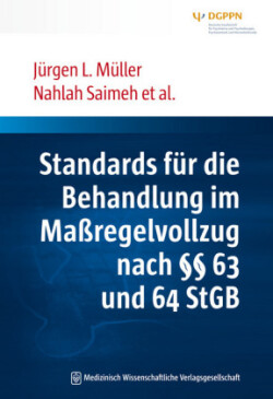 Standards für die Behandlung im Maßregelvollzug nach §§ 63 und 64 StGB