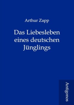 Liebesleben eines deutschen Junglings