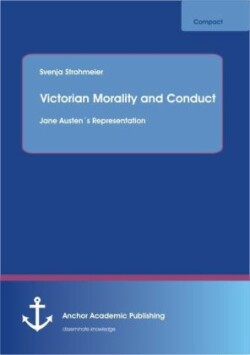 Victorian Morality and Conduct Jane Austens Representation