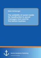 suitability of social media for headhunters to recruit managers from and for the fashion business