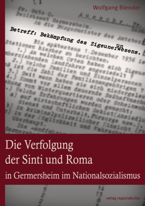 Die Verfolgung der Sinti und Roma in Germersheim im Nationalsozialismus