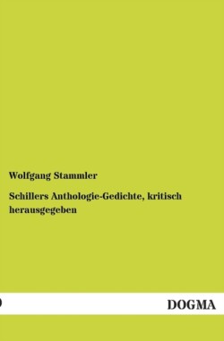 Schillers Anthologie-Gedichte, Kritisch Herausgegeben