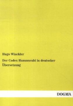Codex Hammurabi in Deutscher Ubersetzung