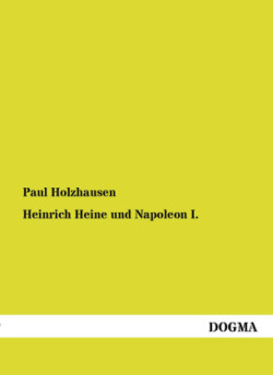 Heinrich Heine Und Napoleon I.