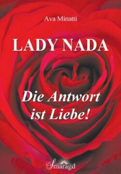 Lady Nada - die Antwort ist Liebe!