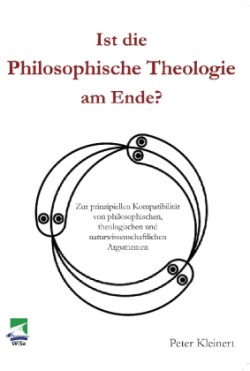 Ist die Philosophische Theologie am Ende