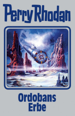 Perry Rhodan - Ordobans Erbe