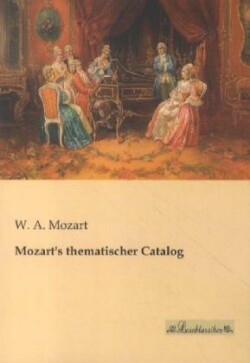Mozart's thematischer Catalog