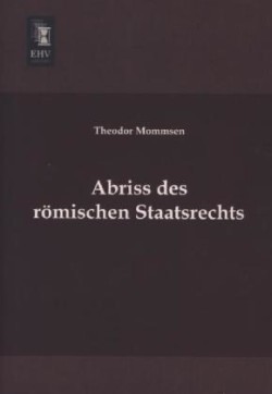 Abriss Des Romischen Staatsrechts