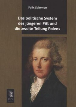 Politische System Des Jungeren Pitt Und Die Zweite Teilung Polens