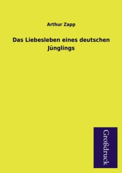 Liebesleben Eines Deutschen Junglings