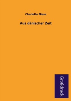 Aus Danischer Zeit