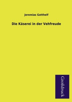 Kaserei in Der Vehfreude