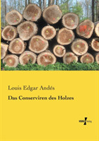 Conserviren des Holzes