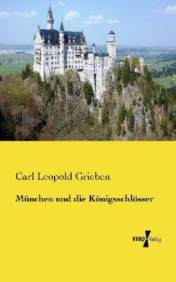 München und die Königsschlösser