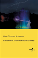 Hans Christian Andersens Märchen für Kinder