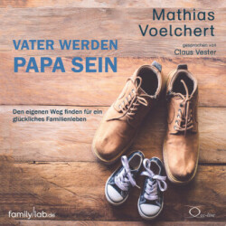 Vater werden. Papa sein, 4 Audio-CD