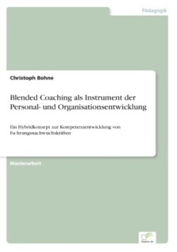 Blended Coaching als Instrument der Personal- und Organisationsentwicklung