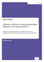 Diabetes mellitus bei russisch-sprachigen Migranten und Spätaussiedlern