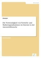Die Notwendigkeit von Vertriebs- und Marketingmaßnahmen im Internet in der Automobilbranche