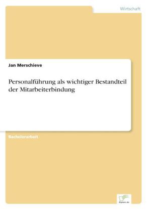 Personalführung als wichtiger Bestandteil der Mitarbeiterbindung